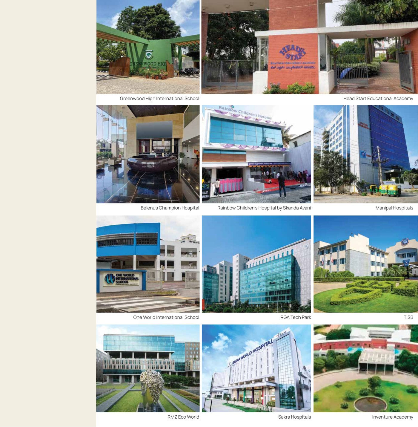 Nearby schools, hospitals and tech parks